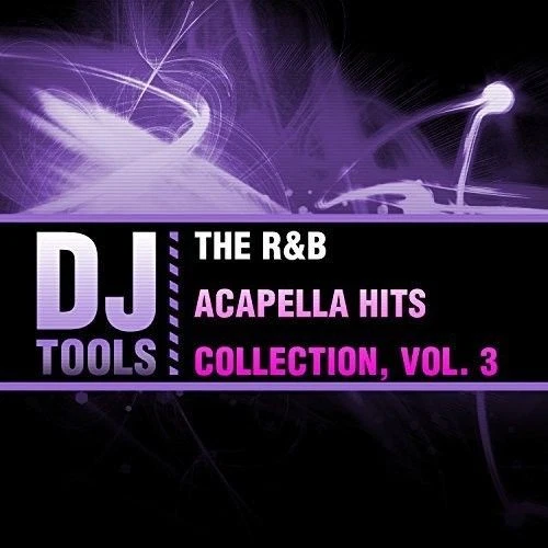 DJ TOOLS - R&B ACAPELLA HITS COLLECTION, VOL. 3 NEW CD - Image 1 of 1
