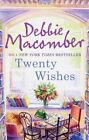 TWENTY WISHES (A BLOSSOM STREET NOVEL) By Debbie Macomber *Excellent Condition*