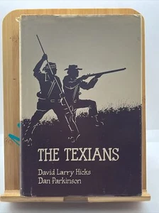 TEXAS. THE TEXIANS BY DAVID HICKS & DAN PARKINSON 1980 SIGNED FIRST ED HARDBACK - Picture 1 of 12