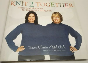 KNIT 2 TOGETHER - Patterns and Stories for Serious Knitting Fun HC, NEW - Picture 1 of 1