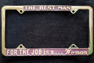 Kennzeichenrahmen "Der beste Mann für den Job ist eine Frau" - Bild 1 von 4