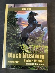 BLACK MUSTANG KARL MAY Herbert Windolf Marlies Bugmann A Story of the Wild West