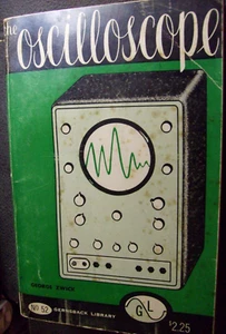 The Oscilloscope 1958 George Zwick - Gernsback Library - Picture 1 of 7