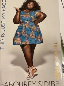 This Is Just My Face: Try Not to Stare by Sidibe, Gabourey Book Signed edition - Picture 1 of 2