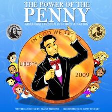 Power of the Penny: Abraham Lincoln..., Redmond, Elaina