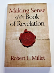 Making Sense of the Book of Revelation by Millet, Robert L. - Picture 1 of 6