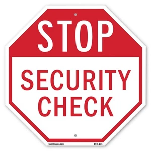 Stop Security Check Octagon Sign Weather Resistant UV Protected Made in the USA - Picture 1 of 64
