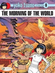 The Morning of the World (Volume 6) (Yoko Tsuno, 6) by Roger Leloup - Picture 1 of 1