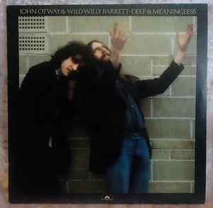 John Otway and Wild Willy Barrett - Deep and Meaningless Vinyl LP (LP Record,... - Picture 1 of 4