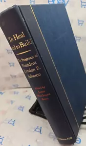To Heal and to Build by James MacGregor Burns (1968) LBJ Programs Hardcover - Foto 1 di 5