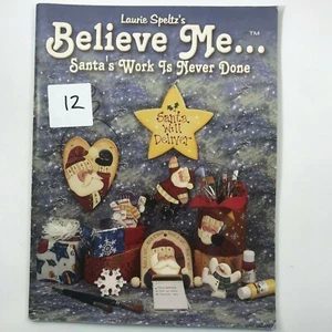 Laurie Speltz Believe Me Santas Work is Never Done Decorative Tole Painting Book - Picture 1 of 6