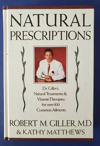 Natural Prescriptions : Natural Treatments and Vitamin Therapies for over 100... - Picture 1 of 8