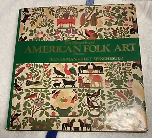 The Flowering of American Folk Art 1776-1876 Lipman, Jean|Winchester, Alice|... - Imagen 1 de 1