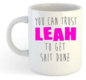 You Can Trust Leah To Get S--t Done - Funny Named Gift Mug Pink - Foto 1 di 1