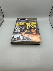 Generation Oxy: From High School Wrestlers to Pain Pill Kingpins by Dodd - Picture 1 of 3