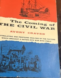 The Coming Of The Civil War By Avery Craven - Picture 1 of 1