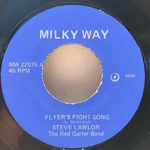 7" 45rpm "FLYER'S FIGHT SONG" Steve Lawlor / The Red Garter Band RARE 1975 - Imagen 1 de 6