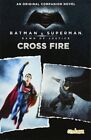 batman v superman dawn of justice cross fire book