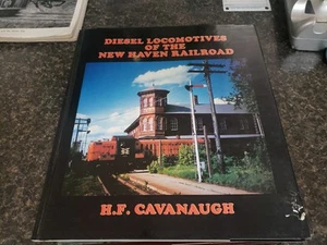 Diesel Locomotives of the New Haven Railroad Hardcover book by H. F. Cavanaugh - Bild 1 von 7