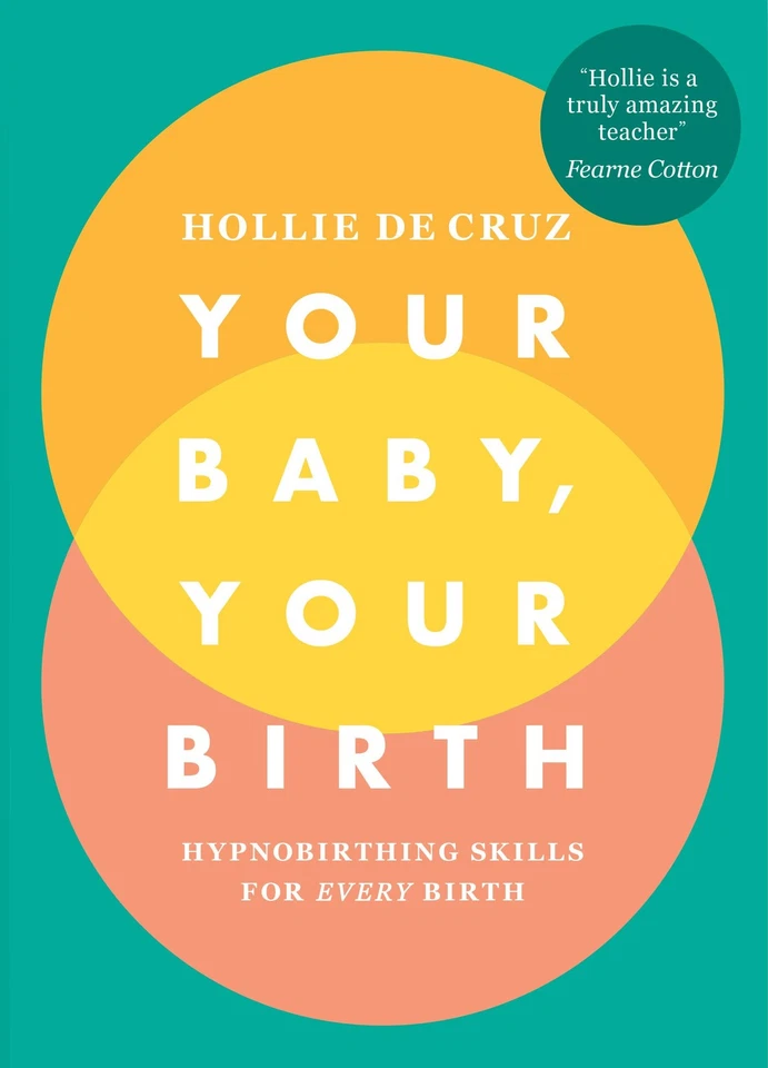 Your Baby, Your Birth: Hypnobirthing Skills For Every Birth - книга в мягкой обложке de C... - Изображение 1 из 1