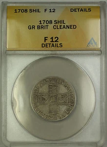 1708 England Great Britain Silver Shilling Coin Anne ANACS F-12 Details Cleaned - Picture 1 of 2