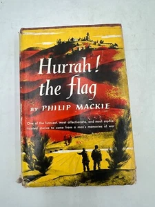 Hurrah! The Flag By Philip Mackie Vintage Hardcover Book - Picture 1 of 9