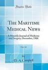 The Maritime Medical News, Vol 12 A Monthly Journa