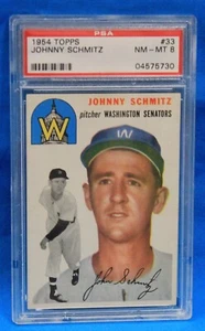 1954 TOPPS # 33 Johnny Schmitz PSA 8 NM-MT # 04575730 WASHINGTON SENATORS !!! - Picture 1 of 2