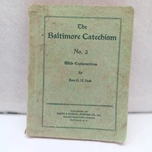 The Baltimore Catechism No. 3 with Explanations by Rev. E.M. Deck PAPERBACK 1933 - Picture 1 of 14