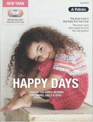 PATONS - HAPPY DAYS PATTERN BOOKLET #8015 3 Knitted Designs Sizes 0Mths-8Years - Image 1 of 4