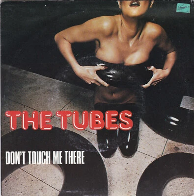 The Tubes – Don't Touch Me There - 7" single - Reissue - Image 1 of 4