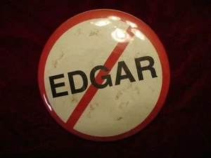 Anti Edgar Campaign Button - Picture 1 of 2