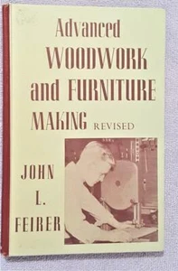 ADVANCED WOODWORK AND FURNITURE MAKING REVISED, JOHN L. FEIRER, 1960 - Imagen 1 de 3