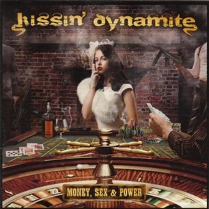 KISSIN' DYNAMITE Money, Sex & Power 2012 CD GLAM/HAIR METAL HARD ROCK - Picture 1 of 4