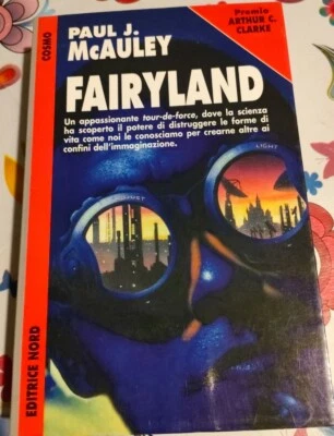 Paul J. McAuley Fairyland Editrice Nord Cosmo Argento Prima edizione 1998 - Immagine 1 di 4