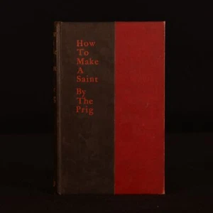 1887 How To Make A Saint by The Prig Thomas Longueville First Edition Scarce Sig - Picture 1 of 6