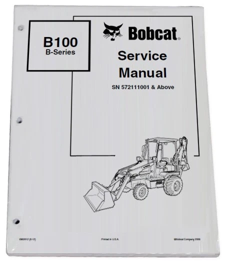 Bobcat B100 B Series Loader Backhoe Service Manual Shop Repair Book PN # 6902812 - Image 1 of 1