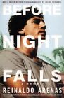Before Night Falls: A Memoir By Reinaldo Arenas. 9781852428082