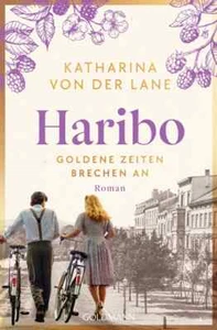 Haribo -Goldene Zeiten brechen an- von Katharina Lane - Bild 1 von 1