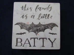Halloween Theme Block Sign "this family is a little BATTY" NEW bat 106821 - Picture 1 of 4