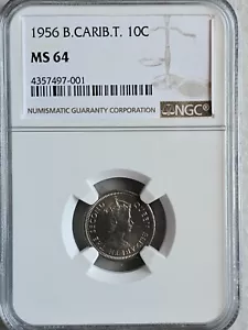 British Caribbean Territories 10 Cents 1956 NGC MS 64 - Picture 1 of 2
