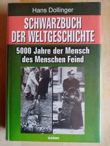 "Schwarzbuch der Weltgeschichte" - 5000 Jahre der Mensch des Menschen Feind - Bild 1 von 4