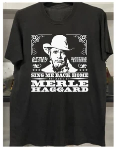 Merle Haggard Sing Me Back Home Short Sleeve Tee Unisex Cotton Shirt - Picture 1 of 2