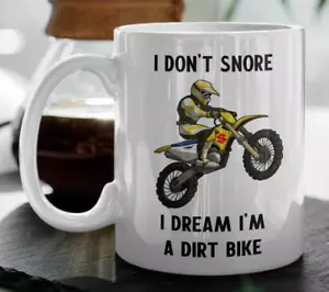 I Don't Snore I Dream Im a Dirt Bike Kaffeebecher, Motocross Racing Biker Geschenk Tasse - Bild 1 von 7