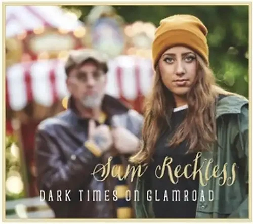 Sam Reckless - Dark Times On Glamroad - Bild 1 von 1