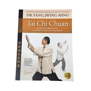 Dr. Yang Jwing-Ming Tai Chi Chuan Classical Yang Style Book 9781594392009 - Imagen 1 de 11