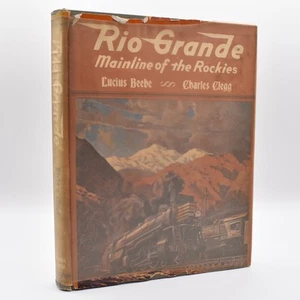 Rio Grande : Mainline of the Rockies by Lucius Beebe & Charles Clegg 1962 HC/DJ - Imagen 1 de 10