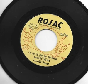 NORTHERN bw/ DEEP SOUL 45 - WESLEY PAIGE -I'VE GOT TO FIND OUT -HEAR 1967 ROJAC - Picture 1 of 2