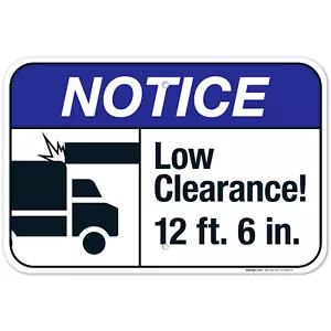Low Clearance 12 Ft 6 In Sign, ANSI Notice Sign, - Picture 1 of 88
