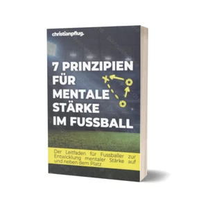 7 Prinzipien für mentale Stärke im Fußball | Fussball Buch von Christian Pflug - Bild 1 von 3